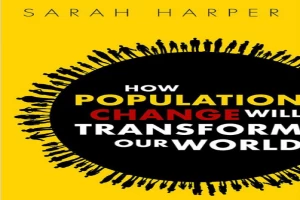 How population change will transform our world